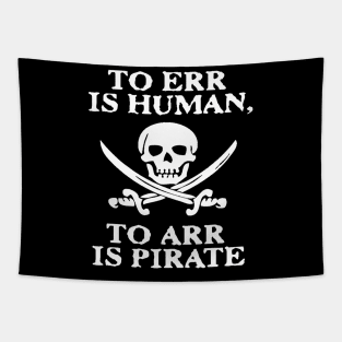 TO ERR IS HUMAN ARR PIRATE Tapestry