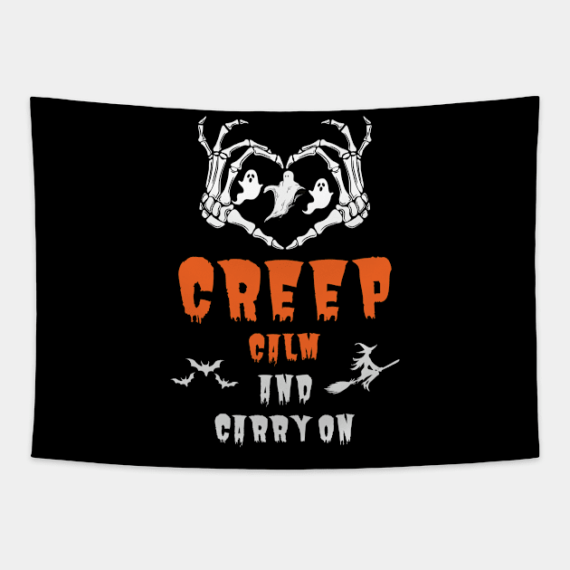 Creep calm and carry on Tapestry by OnuM2018