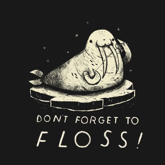 don't forget to floss by Louisros