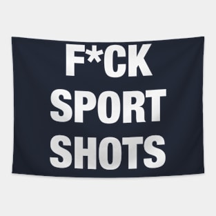 F*ck Sport Shots Tapestry