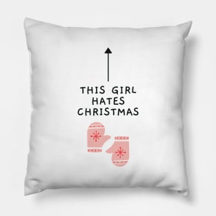 This Girl Hates Christmas - Funny Offensive Christmas (White) Pillow