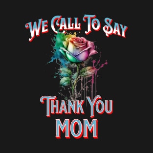 Call To Say Thanks T-Shirt