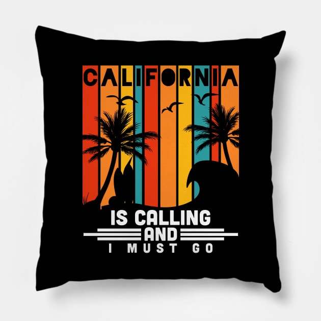 Awesome California Is Calling And I Must Go Pillow by theperfectpresents