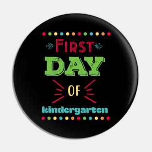 First Day of Kindergarten Pin