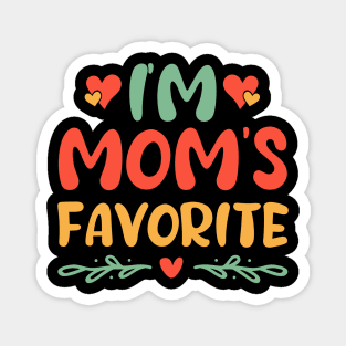 I'm Mom's Favorite Magnet