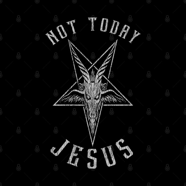 Not Today Jesus Vintage by naskij