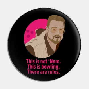 Walter Sobchak - Bowling Rules in 'The Big Lebowski' Tribute Pin