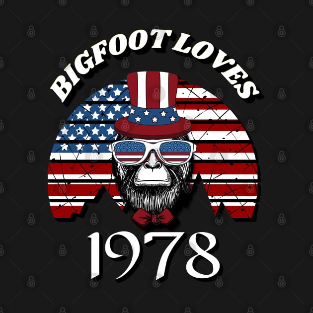 Bigfoot loves America and People born in 1978 by Scovel Design Shop