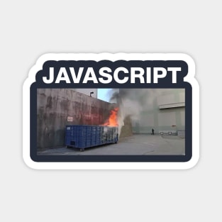 Javascript dumpster-fire Magnet