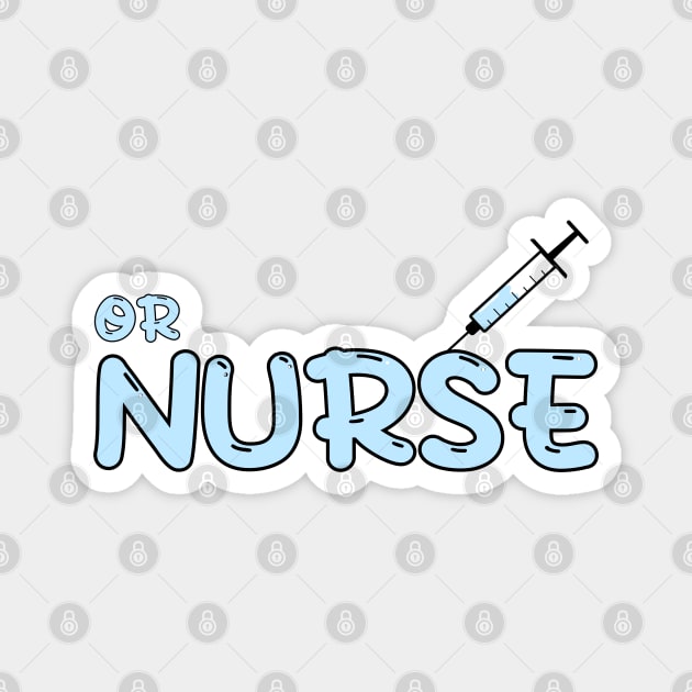 Operating Room (OR) Nurse, Perioperative Nurse Blue Magnet by MedicineIsHard