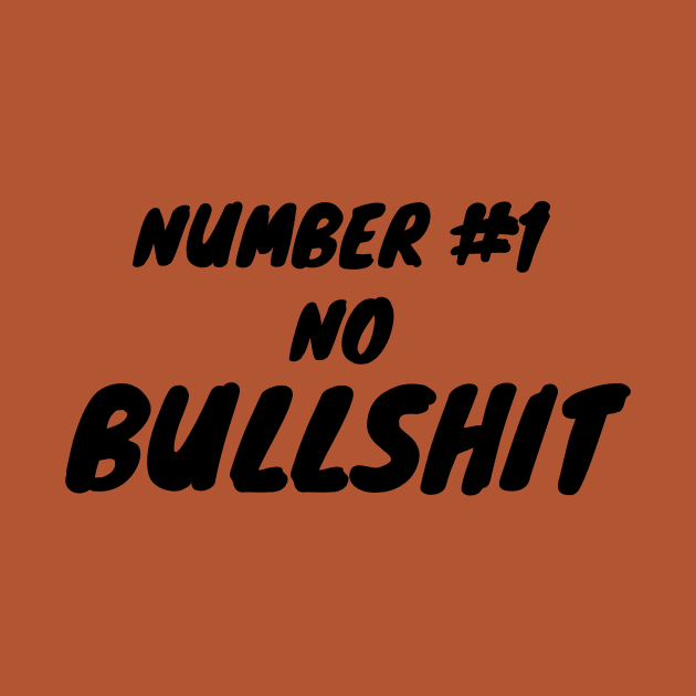 Number #1 no bullshit by MAU_Design