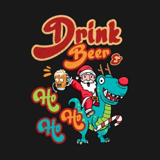 Drinking Beer And Ho Ho Ho Santa Riding Dinosaur Christmas T-Shirt