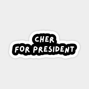 Cher for President | Cher Live Concert Gear Magnet