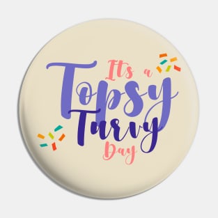 Topsy Turvy Pin