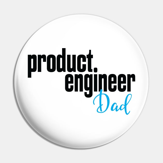 Product Engineer Dad Product Engineering Pin by ProjectX23Red