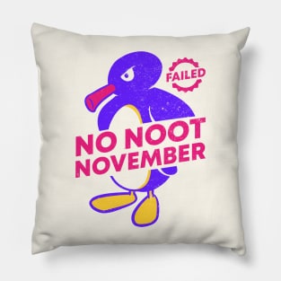 No Nut November - Failed (noot noot motherfuckers) Pillow