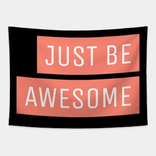 Just be Awesome Tapestry