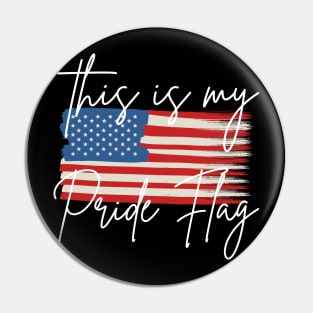 USA This is My Pride Flag Pin