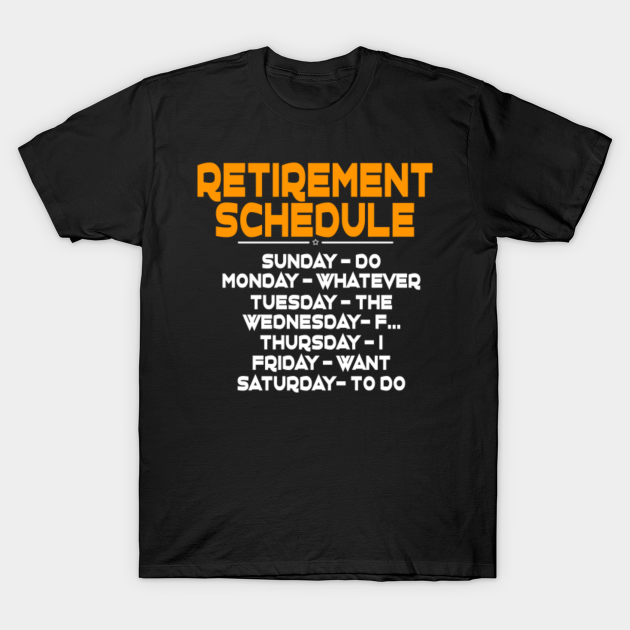 Retirement Schedule Funny Retiree Gift - Retirement Schedule Funny ...