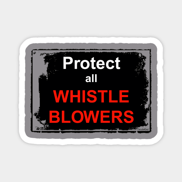 Protect All Whistleblowers Magnet by DeVerviers