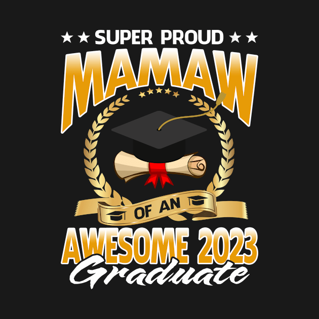 uper Proud Mamaw Of An Awesome 2023 Graduate by BettyCarmelan