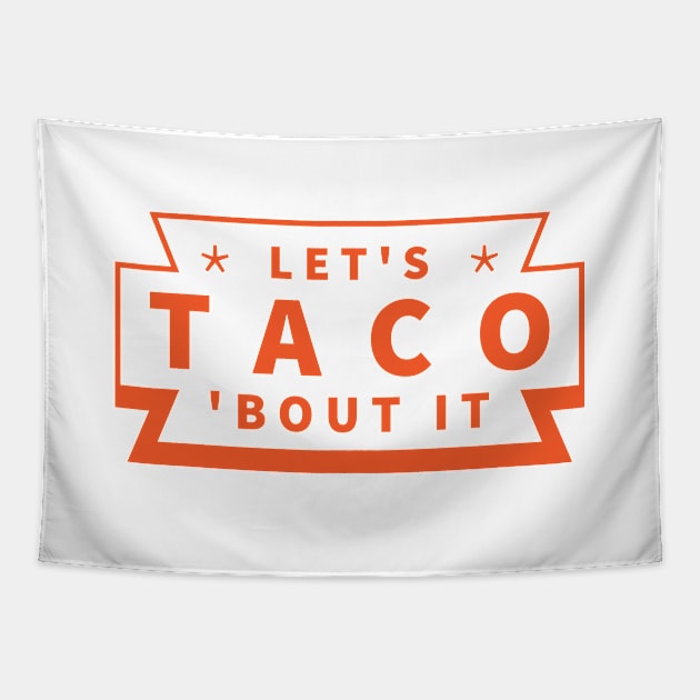 LET'S TACO 'BOUT IT Tapestry by encip