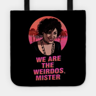 We are the weirdos mister! Tote