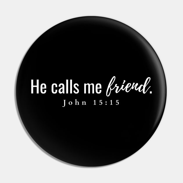 He calls me friend John 15:15 Pin by HisPromises