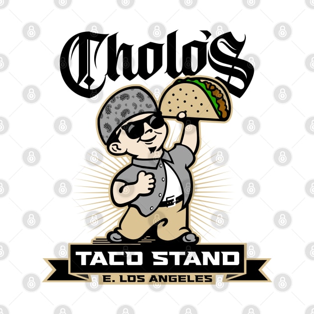 CHOLO'S TACO STAND by ROBZILLA