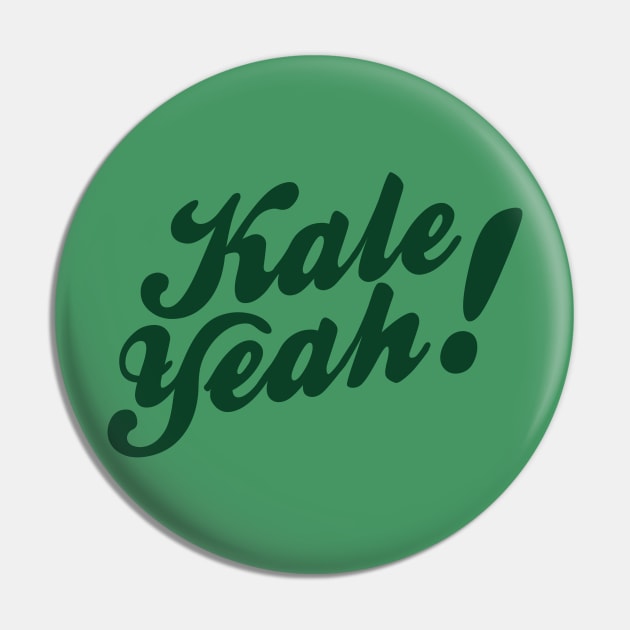 Kale Yeah! Pin by PodDesignShop