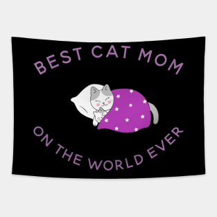 Best Cat Mom Ever! Tapestry