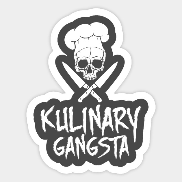 Kulinary Gangsta - Culinary Chef Gangster - Chef - Sticker