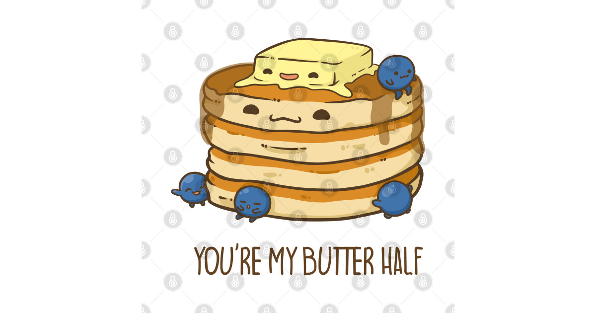 You're My Butter Half Cute Butter Pancake Pun Cute Butter Pun Sticker TeePublic