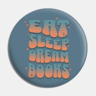 EAT SLEEP DREAM BOOKS - RETRO TEXT Pin