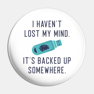 Lost My Mind Pin