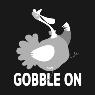 GOBBLE ON T-Shirt