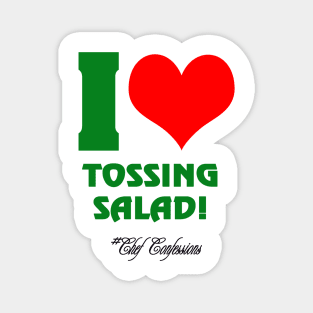 I LOVE TOSSING SALAD 2 CC T-SHIRT Magnet