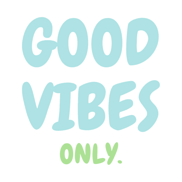 Good Vibes only by Simple D.