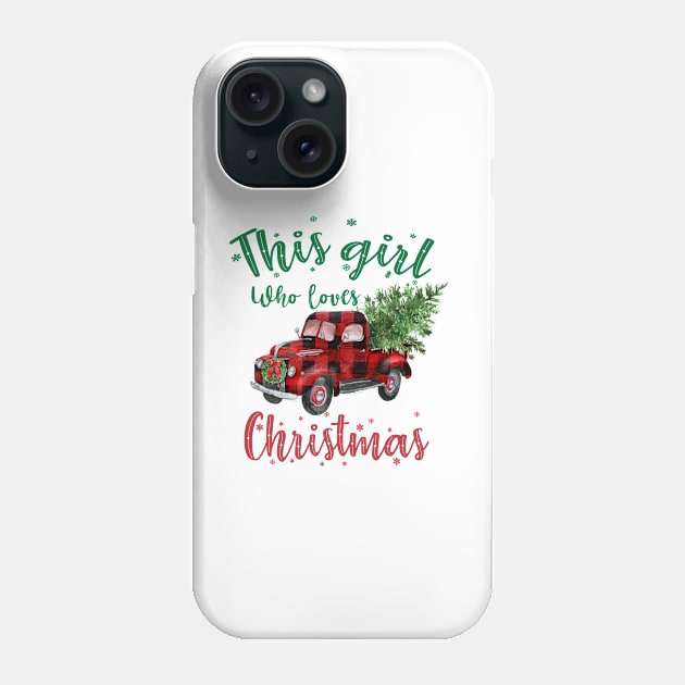 This Girl Who Loves Christmas Phone Case by little.tunny