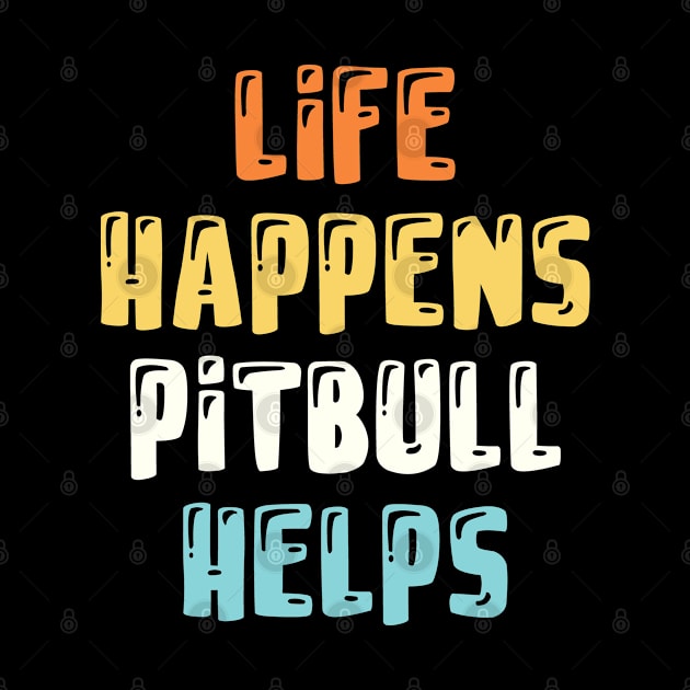 Cool Fun Gift Pitbull Saying Quote For A Mom Dad Or Self by monkeyflip