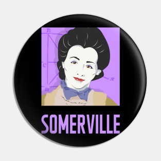 SOMERVILLE - portrait of "Queen of Science" Mary Somerville Pin
