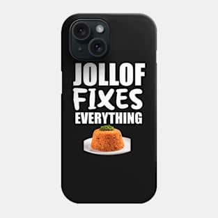 Jollof Fixes Everything Funny Gift Phone Case