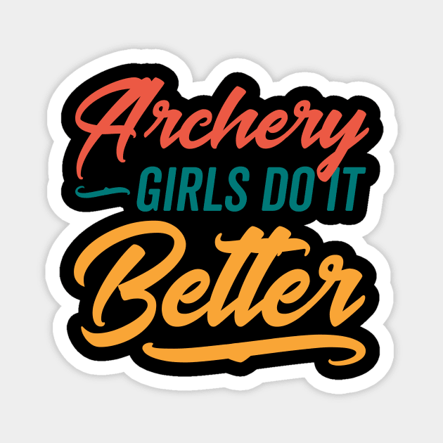 Archery Girls do it Better Magnet by neodhlamini