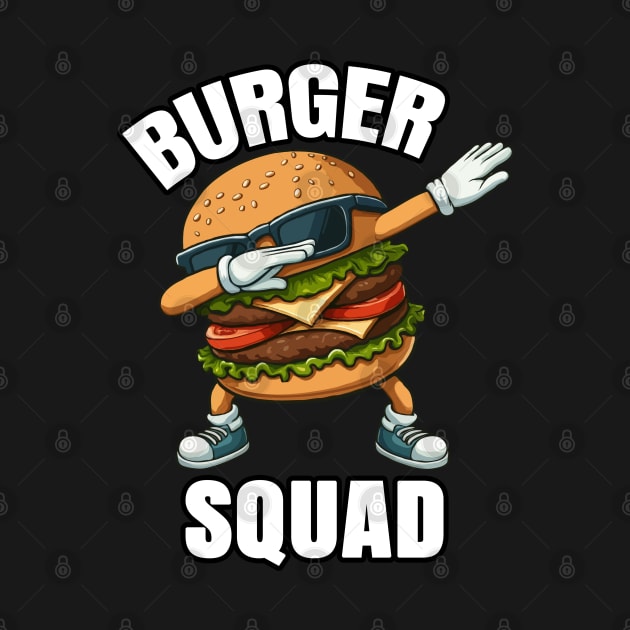 Dabbing Burger Lover, Burger Squad by MoDesigns22 