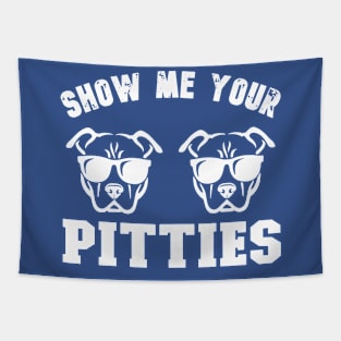 Show Me Your Pitties 1 Tapestry