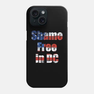 Shame Free in DC Phone Case