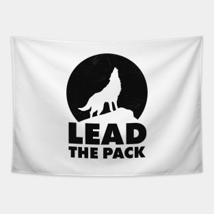 Lead the pack - wolf shirt Tapestry