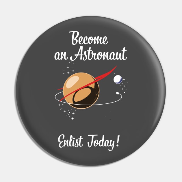 Become an Astronaut - Enlist Today! Pin by nickemporium1