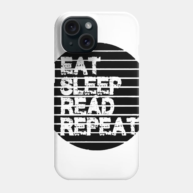 Eat Sleep Read Repeat Phone Case by Tshirt0101