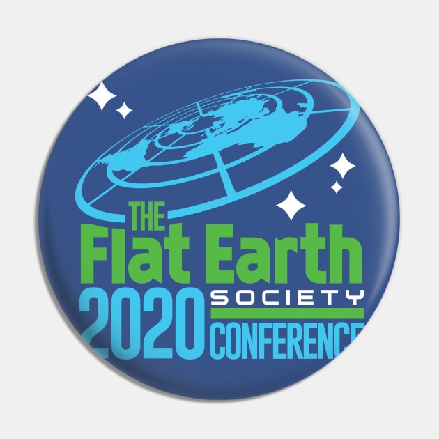 Flat Earth Society 2020 Conference Pin by MindsparkCreative